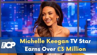Michelle Keegan TV Star Earns Over £3 Million