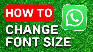 How to Change Whatsapp Font Size (2024) - Full Guide