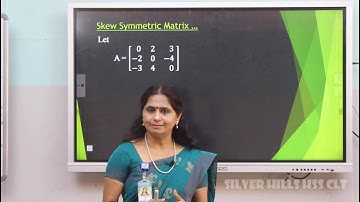 SILVER HILLS HSS | Std XII | Mathematics | Matrices – Session 1 | Ms Dhanalakshmi V