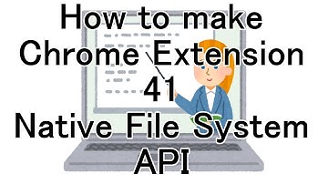 How to make Chrome Extension 41 Native File System API