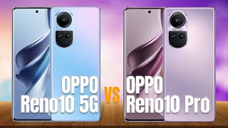 FULL COMPARISON | OPPO Reno 10 5G Vs OPPO Reno 10 Pro 5G