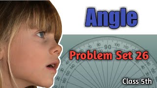 Angle | Problem Set 26 | Std 5th | Maharashtra Board