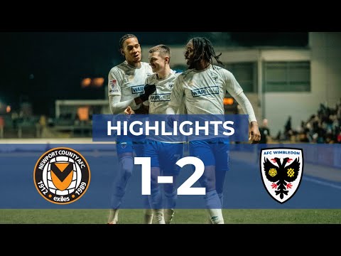 Newport AFC Wimbledon Goals And Highlights