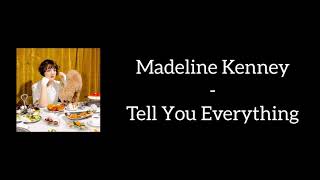 Video thumbnail of "Madeline Kenney - Tell You Everithing (Lyrics)"