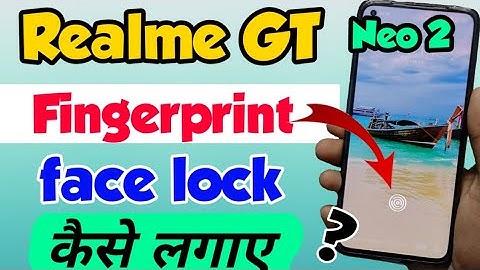 Realme GT Neo 2 me Fingerprint & face lock kaise lagaye | Realme GT Neo 2 Fingerprint sensor setting