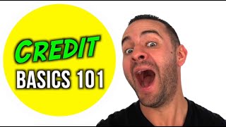 Credit Basics 101