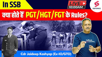 क्या होते हैं PGT/HGT/FGT के Rules? | SSB Interview Series by Cdr Jaideep Kashyap