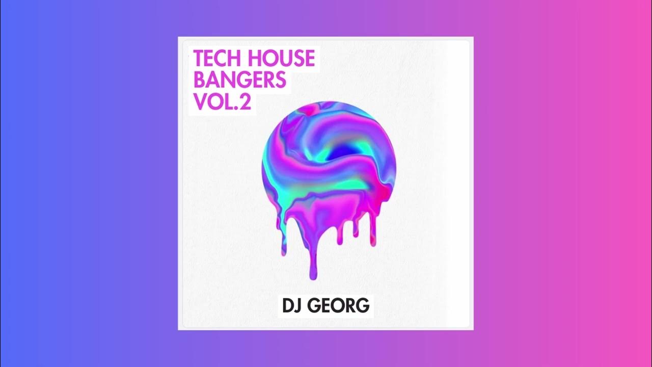 Tech House Bangers Vol.2 Dj YouTube