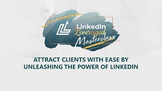 LinkedIn Leveraged Masterclass