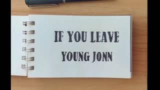 Young Jonn - If You Leave (Official Lyric Video)