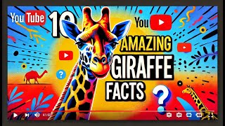 10 AMAZING GIRAFFE FACTS!