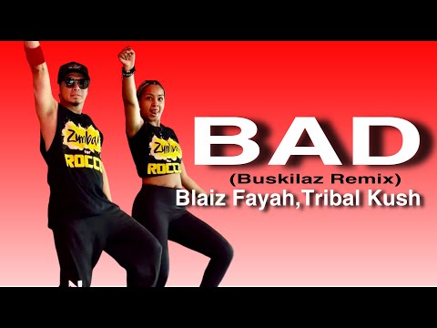 BAD Buskilaz Remix Blaiz Fayah Tirbal Kush ZUMBA Dance Hall ZIN JOEL Angie 