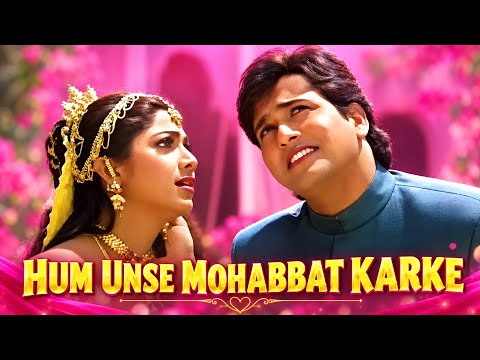 Hum Unse Mohabbat Karke HD Video | Kumar Sanu, Sadhana Sargam | Govinda, Shilpa Shetty | Gambler