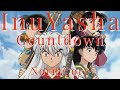[AMV] InuYasha: Countdown |NormCore|