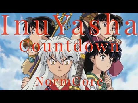 [AMV] InuYasha: Countdown |NormCore|