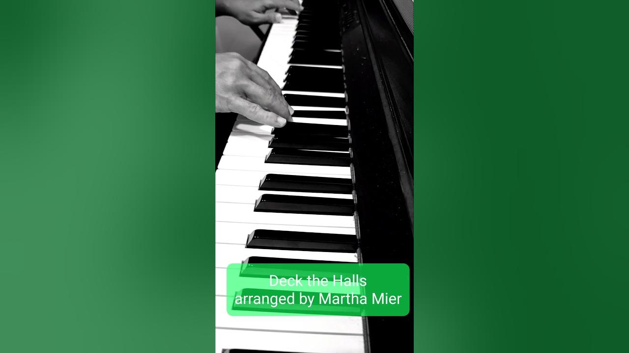 "Deck the Halls" (Welsh Carol) arranged by Martha Mier