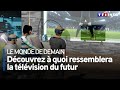 Dcouvrez en 3d  quoi ressemblera la tlvision du futur