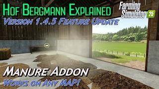 Hof Bergmann Explained | Manure Addon | 1.4.5.0 Feature Update