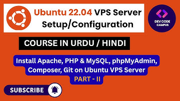 Install Apache, PHP, MySQL, phpMyAdmin, Composer, Git on Ubuntu VPS (Urdu/Hindi) | @DevCodeCampus