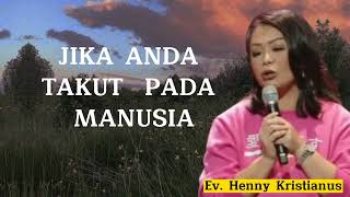 JIKA ANDA TAKUT PADA MANUSIA - HENNY KRISTIANUS (@biblequotes6643 )
