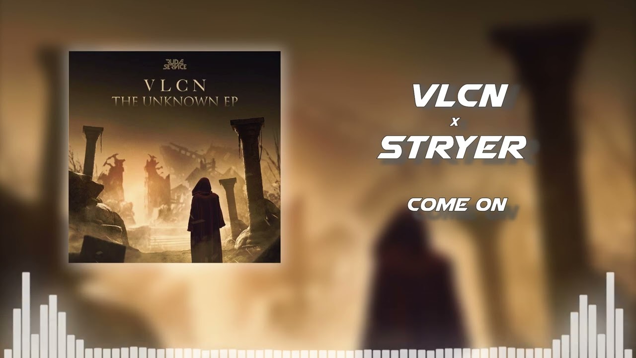 Watch VLCN & Stryer - Come On on YouTube Watch VLCN & Stryer - Come On on YouTube