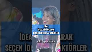 Iuyu İdeal Tipi Olarak Seçen İdoller Ve Aktörler