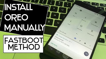 How to Install Android 8.0 Oreo On Mi A1 Manually ? | Fast Boot Method | Mi Flashing Tutorial
