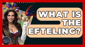 What Is The Efteling? - Exploring The Benelux