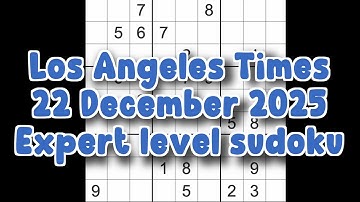 Sudoku solution – Los Angeles Times 22 December 2025 Expert level