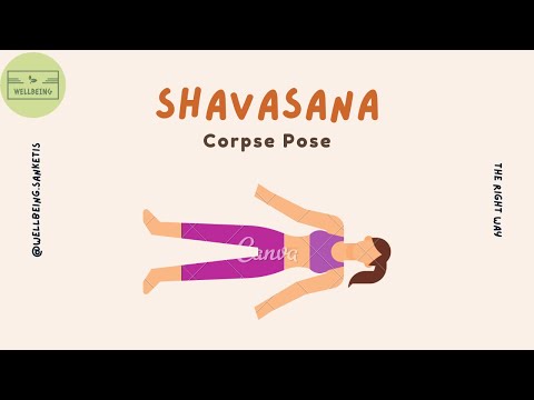 Shavasana [Corpse Pose] || The Right Way || WellBeing