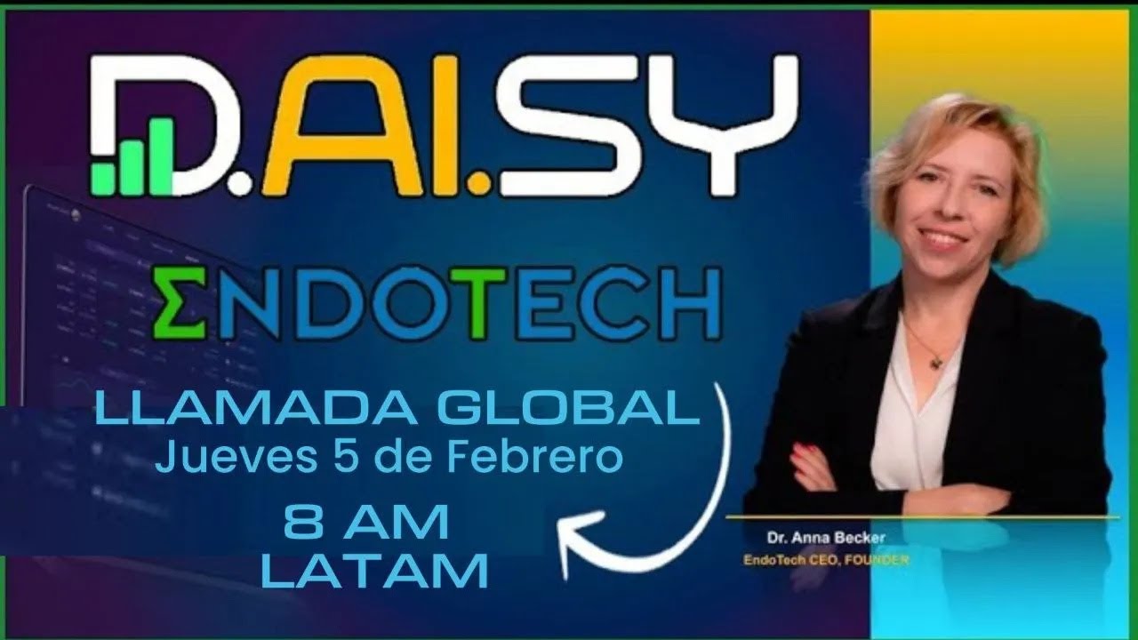 🌍 LLAMADA GLOBAL DAISY ENDOTECH | ESPAÑOL - YouTube