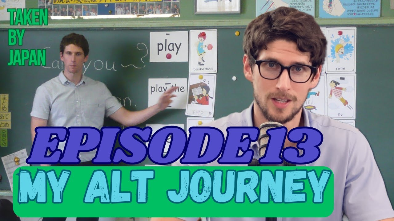 Taken By Japan #13 - My ALT Journey