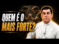 Quem é o mais forte? - Padre Chrystian Shankar
