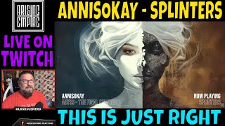 ANNISOKAY - Splinters | OLDSKULENERD REACTION | Arising Empire