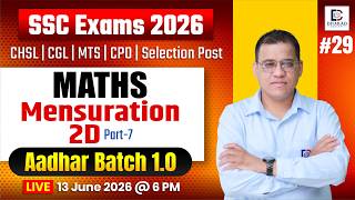 SSC Exams 2026 | CHSL | CGL | MTS | Aadhar Batch 1.0 | Maths | Mensuration 2D (Part - 7) | KK Sir