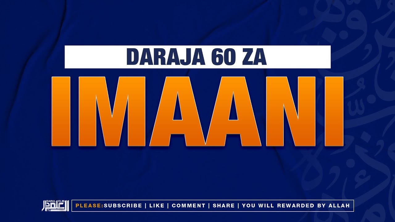 DARAJA ZA IYMAAN NI SABINI NA HAYAA NI SEHEMU YA IYMAAN | ABUU AHLAAM 