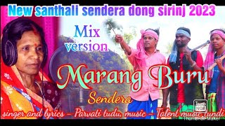 Marang Buru Sendera //New Santhali Dong sirinj Video 2023 //Dev kumar tudu // Talent music studio..