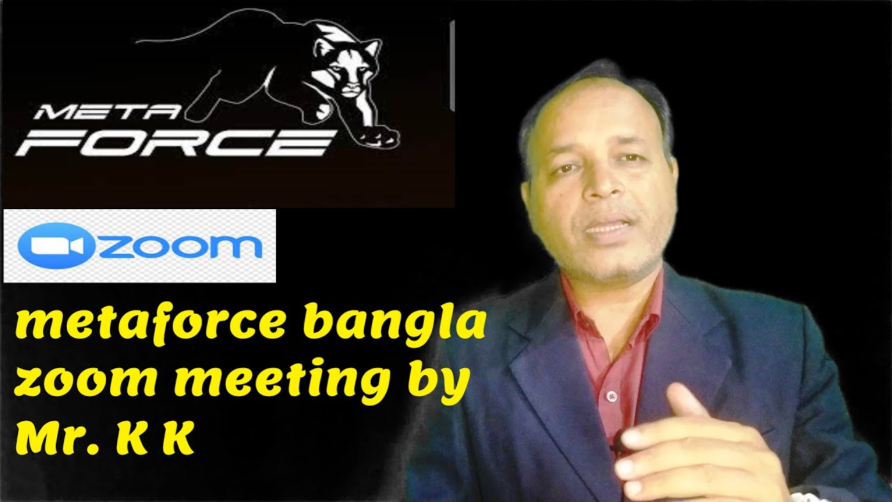 metaforce bangla zoom meeting by Mr. K K 