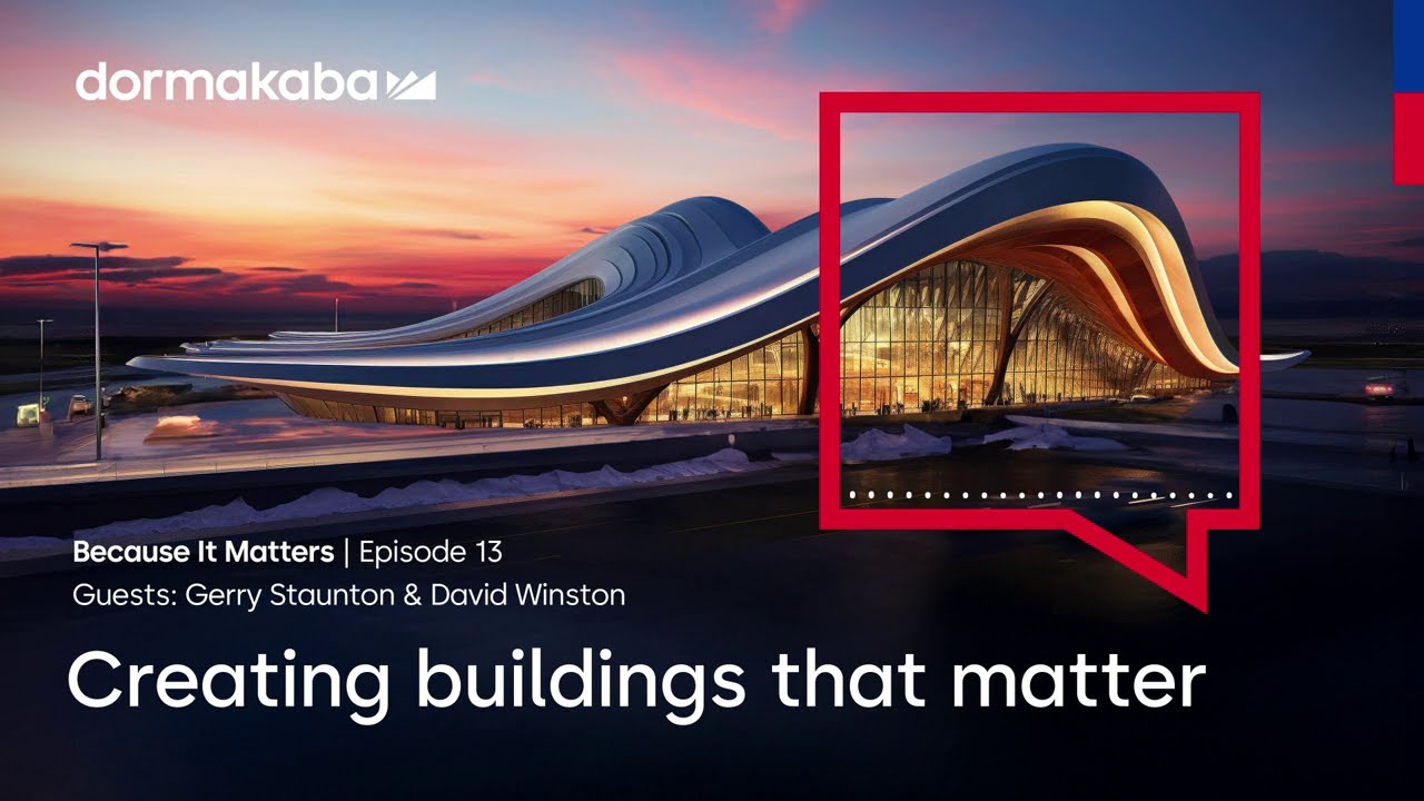 Because It Matters | Creating Buildings That Matter – with Gerry Staunton & David Winston