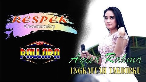 Anisa Rahma || engkaulah takdirku || new pallapa
