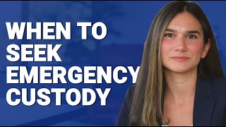 When Should You Get An Emergency Custody Order?