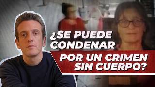 ¿Se puede condenar a PERPETUA un crimen sin cuerpo? | El crimen de Olga Albornoz