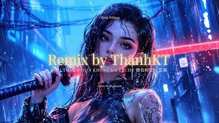 NGẢI THẦN -  THỜI KHÔNG SAI LỆCH ⧸ 错位时空 - 艾辰 ( Remix by ThanhKT ) Created by A Hao
