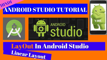 Layouts in Android | LinearLayout | layout.xml