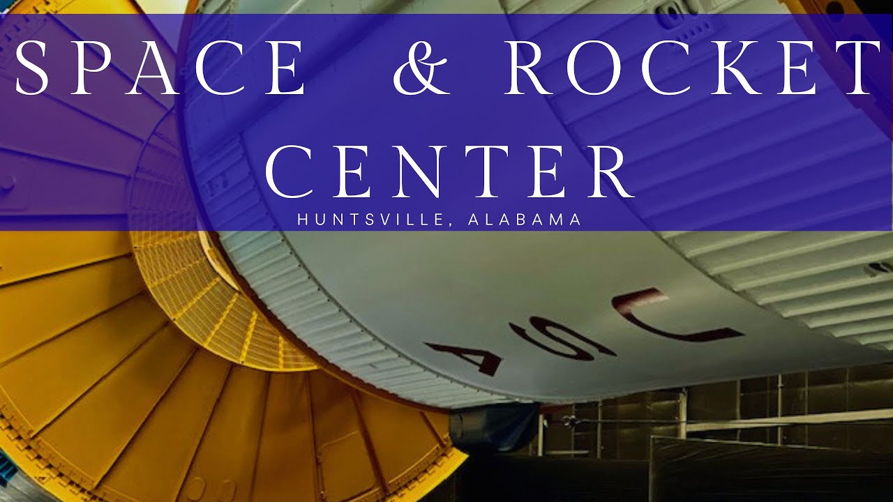 🚀 Exploring the U.S. Space & Rocket Center | Huntsville, Alabama’s Gateway to Space