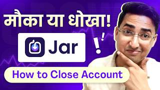 How to close Jar App Account in Hindi | Jar App ko Band Kaise Kare | Is Jar App Safe