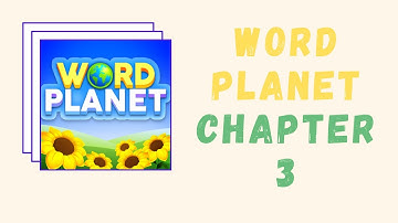 Word Planet Answers | All Levels | Chapter 3