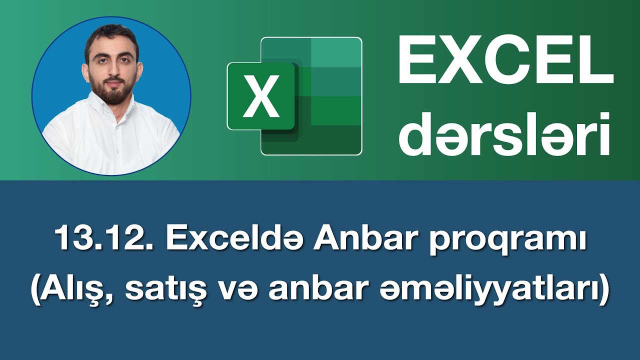 13.12 Excel-də anbar proqramı yaratma: alış, satış və idarəetmə addım-addım 📊📦📈 |(praktika #1 həlli)