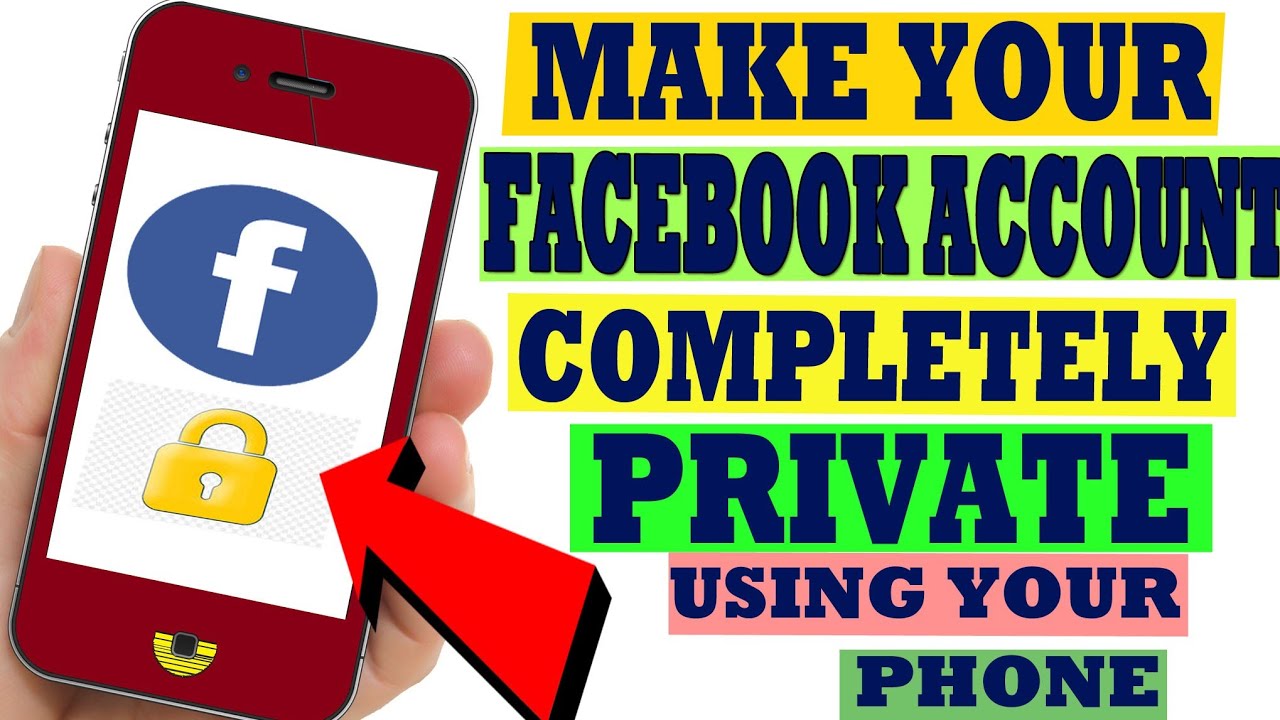 How To Make Your Facebook Account Completely Private using phone YouTube