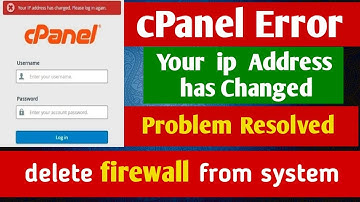 cPanel login Problem: How to fix cPanel Error "Your IP Address Has Changed" Problem
